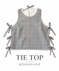 Tie top Workshop